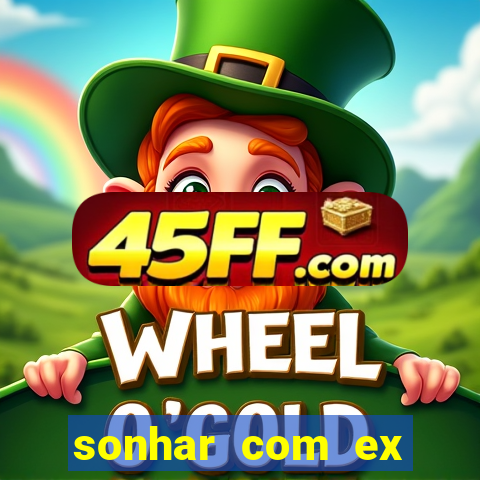 sonhar com ex colega de trabalho